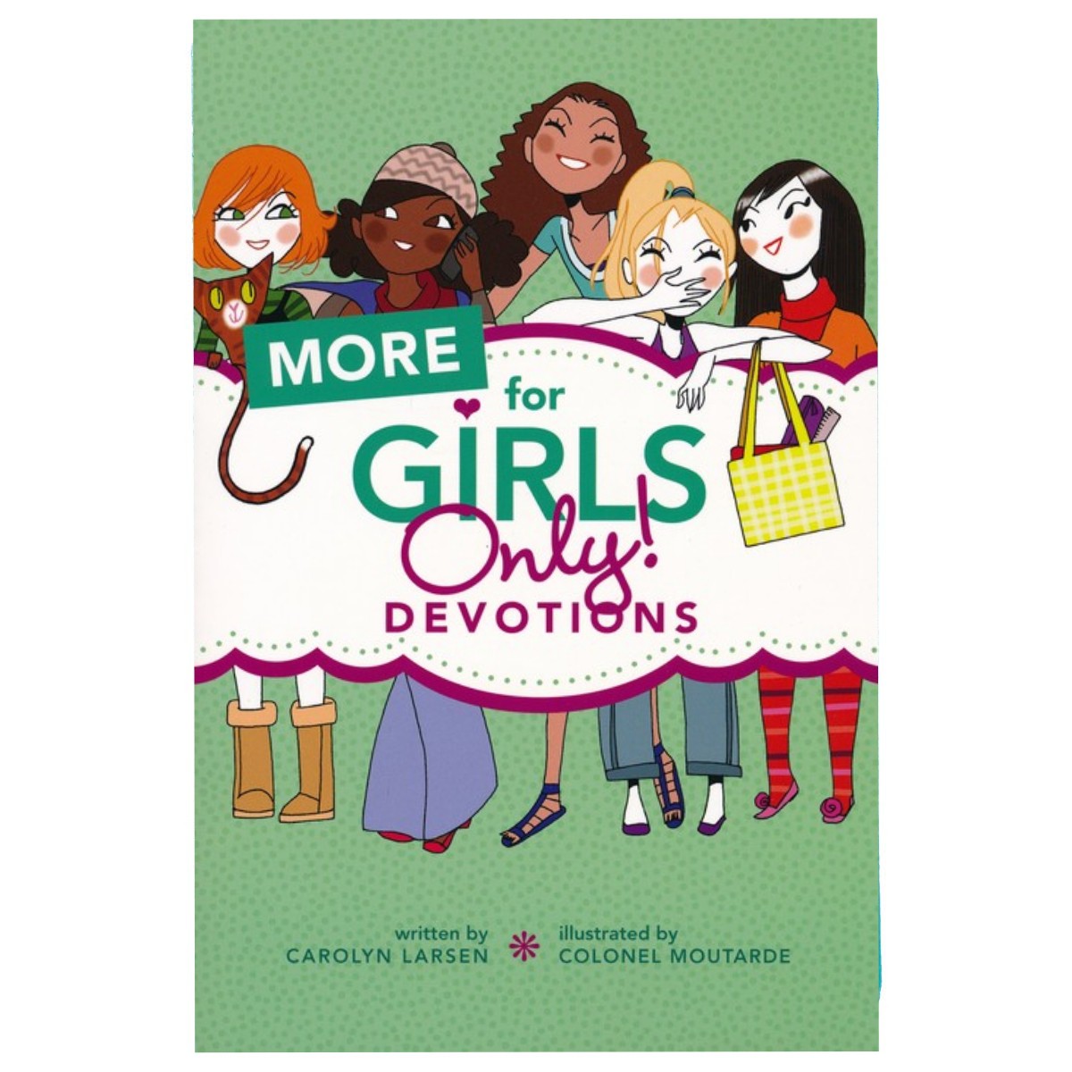 For Kids. More for Girls Only! Devotions 8 -14 Yrs