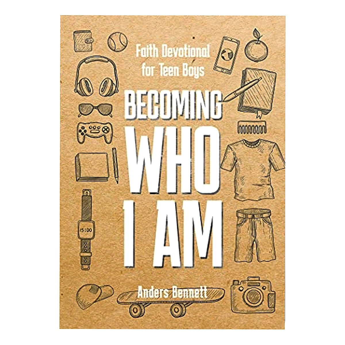 For Teens. Becoming Who I am - Devotional for Teen Boys (13-18 yrs)