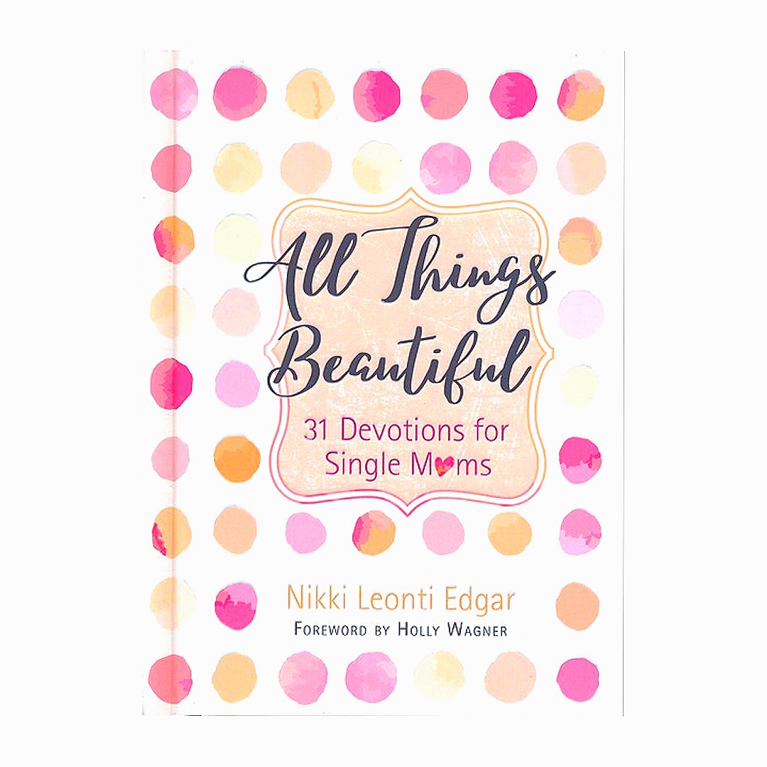 For Her. All Things Beautiful: 31 Devotions for Single Moms